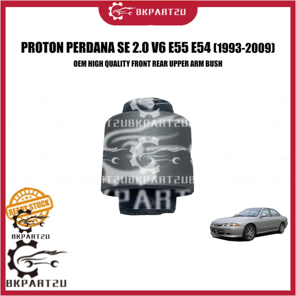 PROTON PERDANA SE 2.0 V6 E55 E54 (1993-2009) FRONT REAR DEPAN BELAKANG UPPER ARM BUSH MADE BY OEM PRICE PER PCS