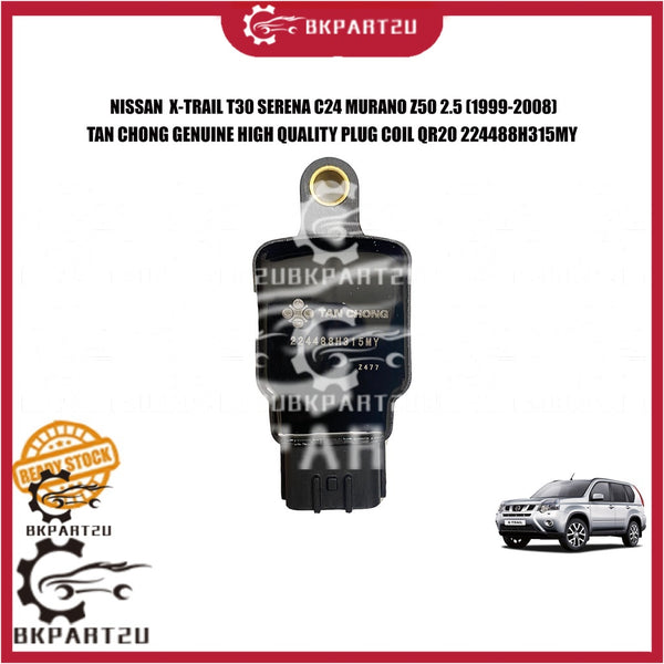 NISSAN  X-TRAIL T30 SERENA C24 MURANO Z50 2.5 (1999-2008) PLUG COIL QR20 224488H315MY MADE BY TAN CHONG GENUINE