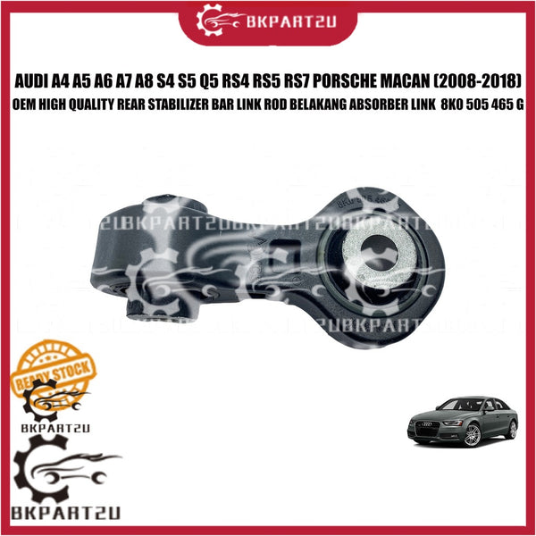 AUDI A4 A5 A6 A7 A8 Q5 RS4 RS5 RS7 PORSCHE MACAN REAR ABSORBER LINK STABILIZER STABILIZER BAR LINK ROD 8K0 505 465 G