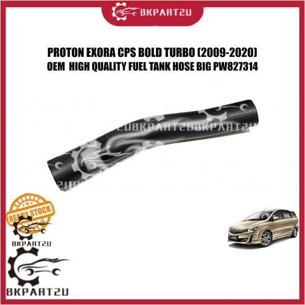 PROTON EXORA CPS BOLD TURBO (2009-2020) FUEL TANK HOSE BIG BESAR HOSE PIPE TANGKI MINYAK PW827314