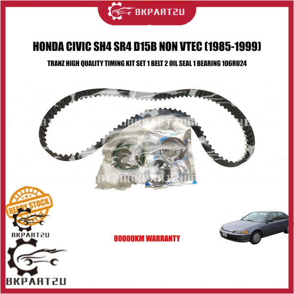 HONDA CIVIC SH4 SR4 D15B NON VTEC (1985-1999) TIMING KIT SET 1 BELT 2 OIL SEAL 1 BEARING 106RU24 80000KM WARRANTY