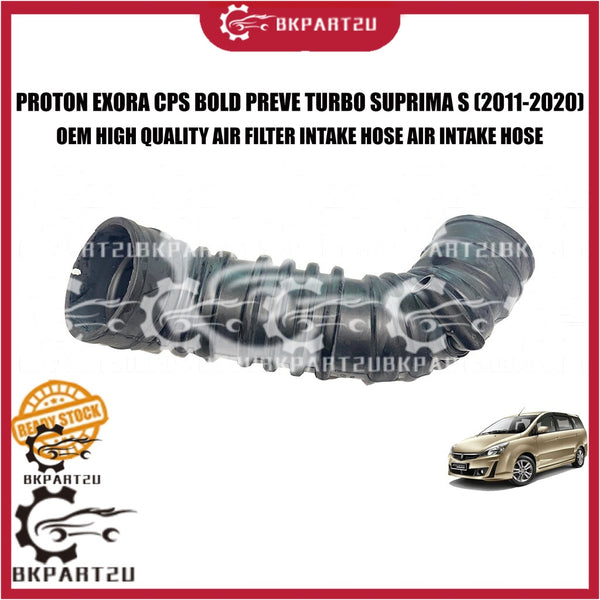 PROTON EXORA CPS BOLD PREVE TURBO SUPRIMA S (2011-2020) AIR FILTER INTAKE HOSE AIR INTAKE HOSE MADE BY OEM