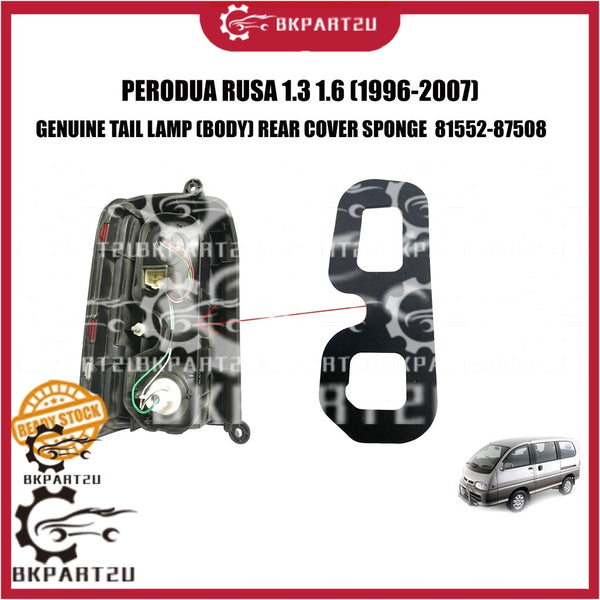 PERODUA RUSA 1.3 1.6 (1996-2007) TAIL LAMP BODY REAR COVER SPONGE BELAKANG LAMPU COVER GENUINE 81552-87508