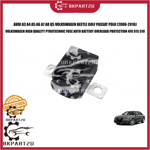 AUDI A3 A4 A5 A6 A7 A8 Q5 VOLKSWAGEN GOLF PASSAT POLO PYROTECHNIC FUSE AUTO BATTERY OVERLOAD PROTECTION 4F0 915 519