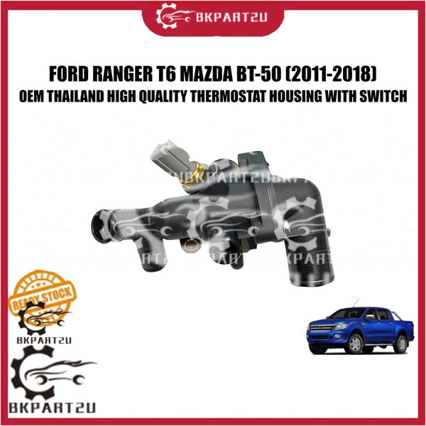 FORD RANGER T6 MAZDA BT-50 (2011-2018) THERMOSTAT HOUSING WITH SWITCH MADE BY OEM THAILAND