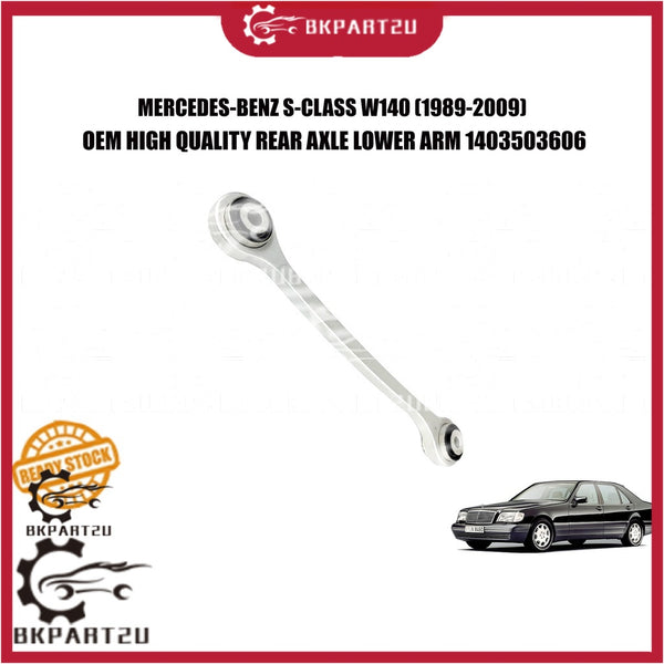 MERCEDES-BENZ S-CLASS W140 (1989-2009) REAR AXLE BELAKANG LOWER ARM MADE BY OEM 1403503606