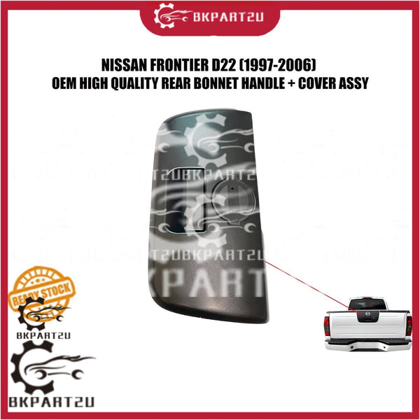 NISSAN FRONTIER D22 (1997-2006) REAR BONNET HANDLE + COVER ASSY TRUNK LID HANDLE MADE IN TAIWAN HANDLE PINTU BELAKANG