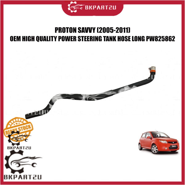 PROTON SAVVY SAGA BLM (2005-2011)  POWER STEERING TANK KE PUMP HOSE LONG MADE BY OEM PW825862