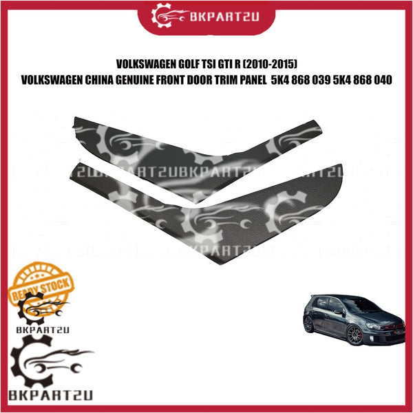 VOLKSWAGEN GOLF TSI GTI R 2010-2015 FRONT DOOR TRIM PANEL MADE BY VOLKSWAGEN 5K4 868 039 5K4 868 040