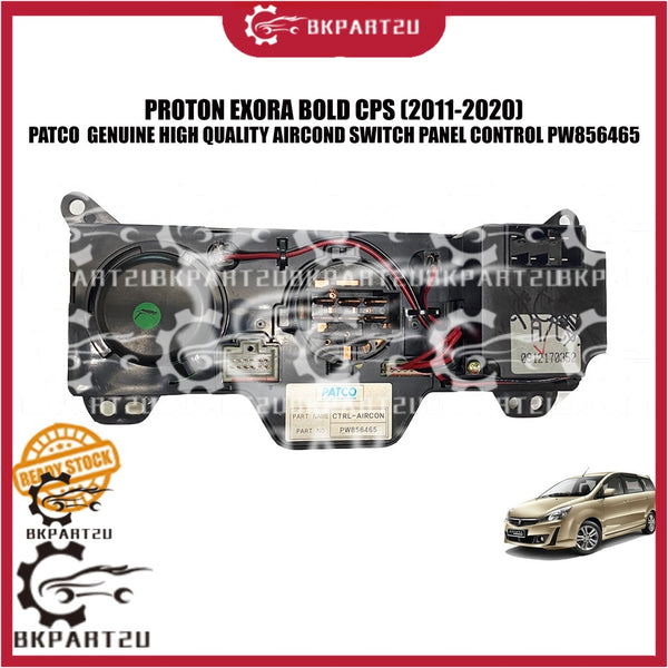 PROTON EXORA BOLD CPS (2011-2020) AIRCOND SWITCH PANEL CONTROL MADE BY PATCO  PROTON GENUINE PW856465
