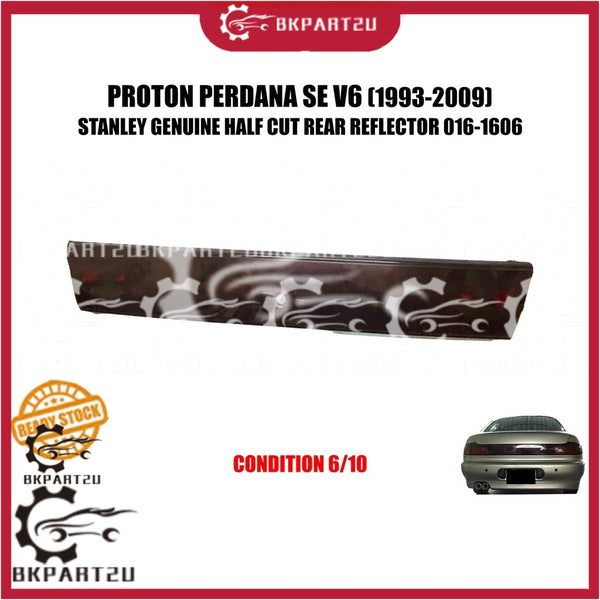 PROTON PERDANA SE V6 (1993-2009) REAR REFLECTOR TAIL LAMP LAMPU BELAKANG BONNET REAR LID REFLECTOR STANLEY  HALF CUT 2ND