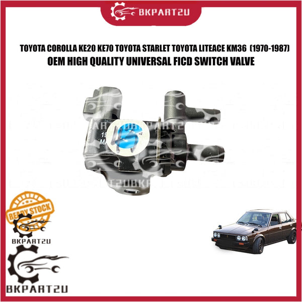 TOYOTA COROLLA KE20 KE70 TOYOTA STARLET TOYOTA LITEACE KM36 G202 (1970-1987) MODIFY UNIVERSAL FICD SWITCH VALVE