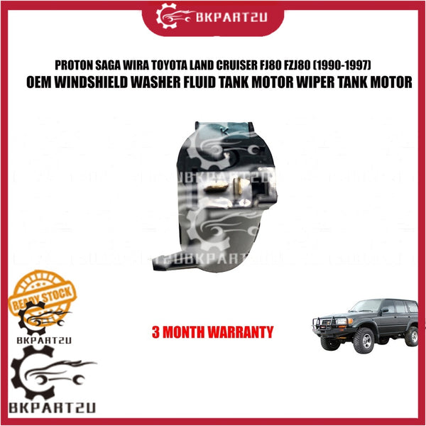 PROTON SAGA WIRA TOYOTA LAND CRUISER FJ80 FZJ80 (1990-1997) WINDSHIELD WASHER FLUID TANK MOTOR WIPER TANK MOTOR