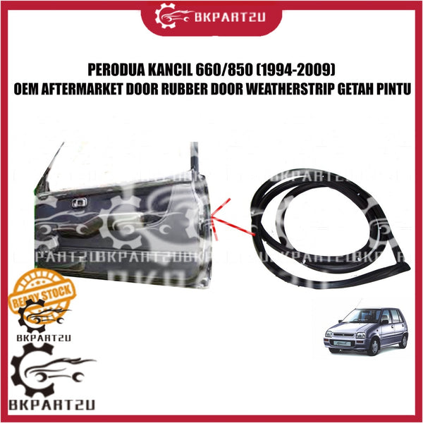 PERODUA KANCIL 660/850 (1994-2009) DOOR RUBBER DOOR WEATHERSTRIP GETAH PINTU MADE BY OEM AFTERMARKET