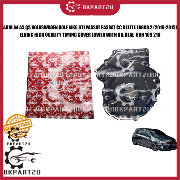 AUDI A4 A5 Q5 VOLKSWAGEN GOLF MK6 GTI PASSAT CC BEETLE EA888.2 ELRING ORI TIMING COVER LOWER WITH OIL SEAL 06H 109 210