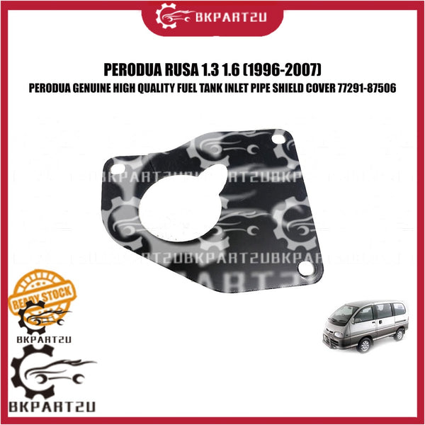 PERODUA RUSA 1.3 1.6 (1996-2007) FUEL TANK INLET PIPE SHIELD COVER DUST COVER 77291-87506 PRICE PER PCS