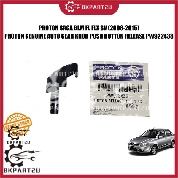 PROTON SAGA BLM FL FLX SV (2008-2015) AUTO GEAR LEVEL KNOB PUSH BUTTON RELEASE GEAR PROTON GENUINE ORIGNAL PW922438