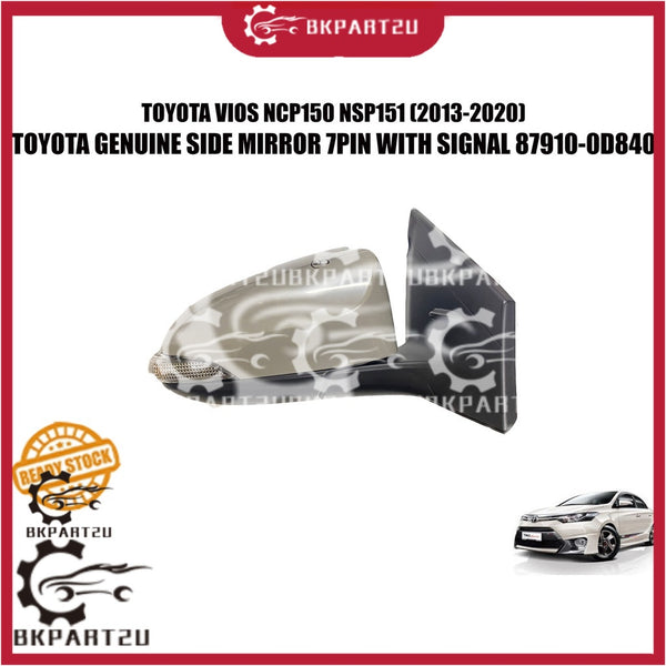 TOYOTA VIOS NCP150 NSP151 (2013-2020) SIDE MIRROR 7PIN WITH SIGNAL CERMIN SISI MADE BY TOYOTA ORIGINAL 87910-0D840