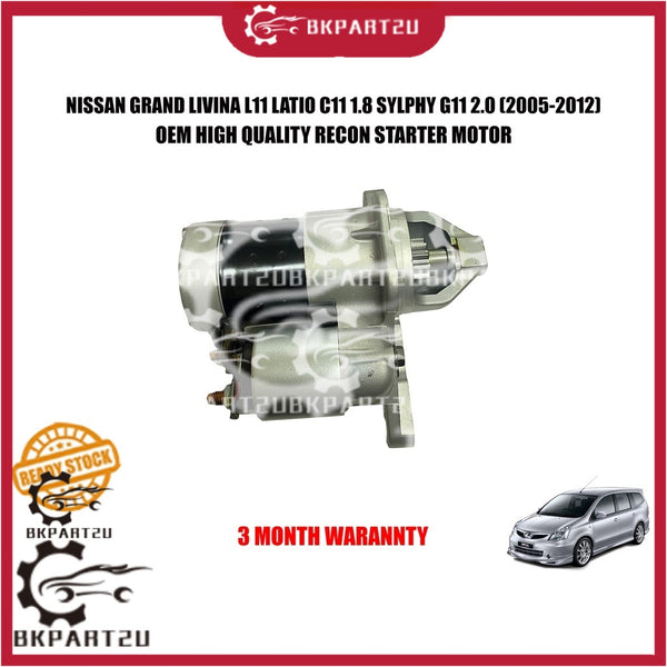 NISSAN GRAND LIVINA L11 LATIO C11 1.8 SYLPHY G11 2.0 (2005-2012) STARTER MOTOR OEM RECON 3 MONTH WARRANTY 23300-ED000