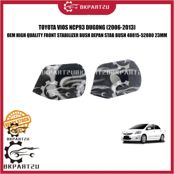 TOYOTA VIOS NCP93 DUGONG (2006-2013) FRONT STABILIZER BUSH DEPAN STAB BUSH 48815-52080 23MM ONE SET 2 PCS