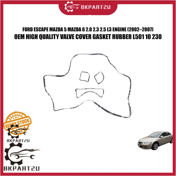 FORD ESCAPE MAZDA 5 MAZDA 6 2.0 2.3 2.5 L3 ENGINE (2002–2007) VALVE COVER GASKET RUBBER L501 10 230 ONE SET