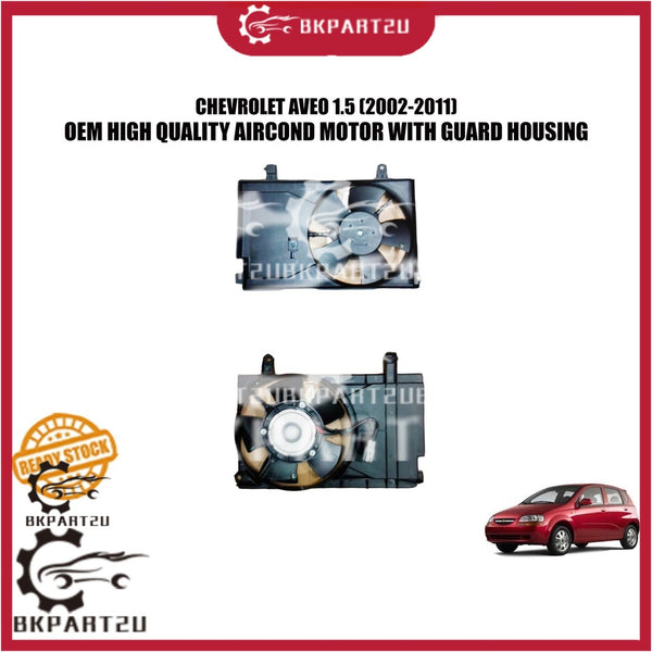 CHEVROLET AVEO 1.5 (2002-2011) AIRCOND MOTOR WITH GUARD SEKALI RUMAH HOUSING MADE BY OEM