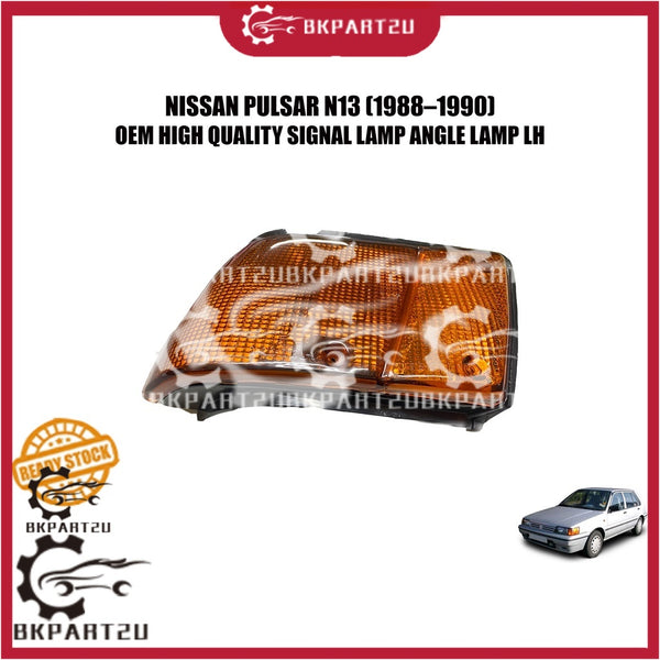 NISSAN SENTRA PULSAR N13 (1988–1990) ANGLE CORNER SIGNAL LAMP ANGLE LAMP LH LAMPU SIGNAL KIRI SIDE MADE BY OEM