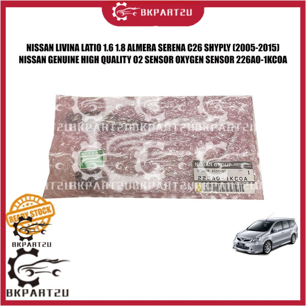 NISSAN LIVINA LATIO 1.6 1.8 ALMERA SERENA C26 SHYPLY (2005-2015) O2 SENSOR OXYGEN SENSOR MADE BY NISSAN ORI 226AO-1KCOA