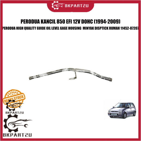 PERODUA KANCIL 850 EFI 12V DOHC (1994-2009) GUIDE OIL LEVEL GAGE HOUSING MINYAK DISPTICK RUMAH PERODUA 11452-87207