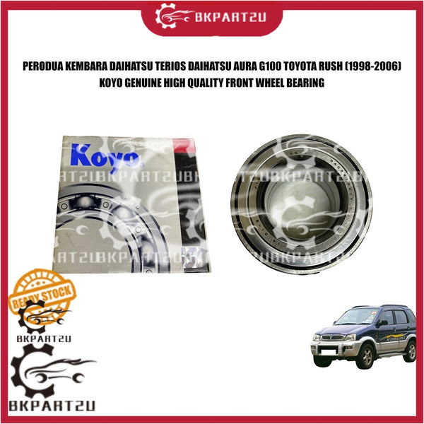 PERODUA KEMBARA DAIHATSU TERIOS DAIHATSU AURA G100 TOYOTA RUSH (1998-2006) FRONT WHEEL BEARING MADE BY KOYO PRICE PER 1