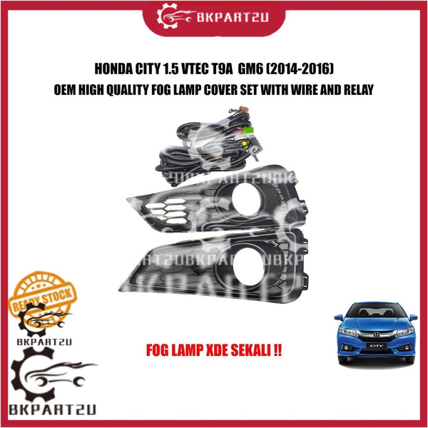 HONDA CITY 1.5 VTEC T9A GM6 (2014-2016) FOG LAMP COVER SET WITH WIRE AND RELAY OEM FOG LAMP XDE SEKALI COVER SAJE