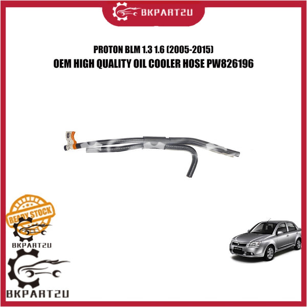 PROTON BLM 1.3 1.6 AUTO MANUAL (2005-2015) OIL COOLER HOSE PW826196 MADE BY OEM