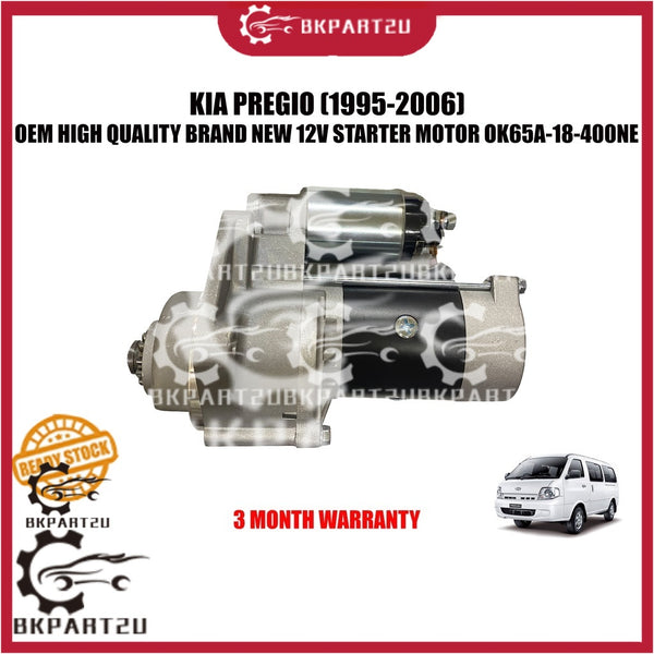 KIA PREGIO (1995-2006) STARTER MOTOR 11 T MADE BY OEM BRAND NEW BARU BUKAN RECON OK65A-18-400NE 3 MONTH WARRANTY