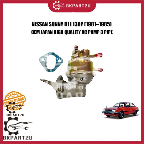 NISSAN SUNNY B11 130Y EXTRA 2 (1981–1985) AC PUMP 3 PIPE TIGA PIPE FUEL PUMP MADE BY OEM JAPAN WITH GASKET ONE SET