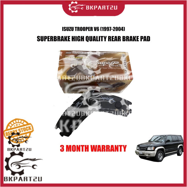 ISUZU TROOPER V6 GWM HAVAL H5 (1997-2004) REAR BRAKE PAD BELAKANG BRAKE PAD MADE BY SUPER BRAKE 3 MONTH WARRANTY