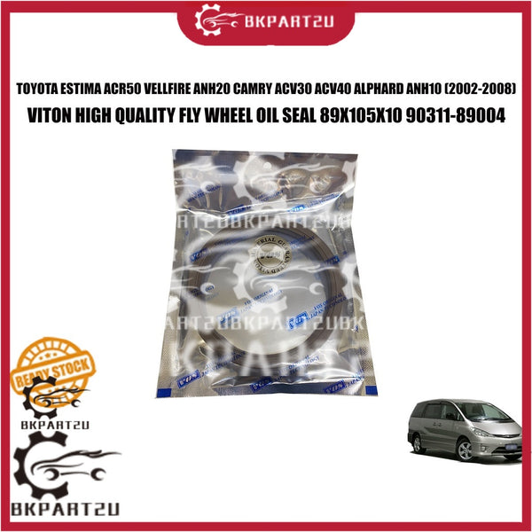 TOYOTA ESTIMA ACR50 VELLFIRE ANH20 CAMRY ACV30 ACV40 ALPHARD ANH10 (2002-2008) FLY WHEEL OIL SEAL 89X105X10 90311-89004
