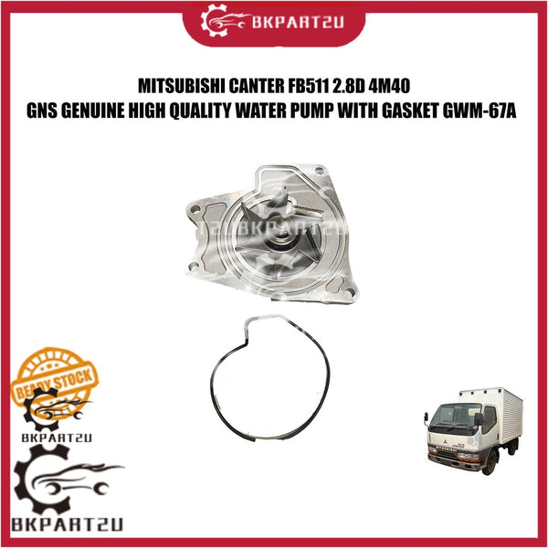 MITSUBISHI CANTER FB511 2.8D 4M40 LORRY WATER PUMP WITH GASKET MADE BY GNS ONE YEAR WARRANTY GWM-67A