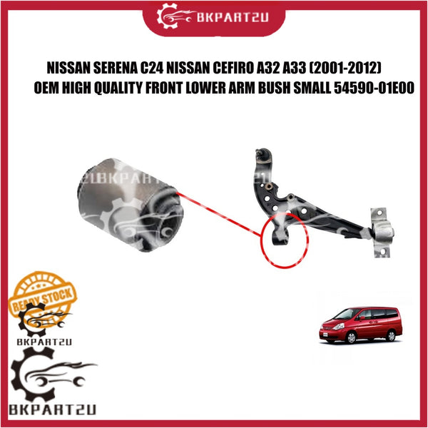 NISSAN SERENA C24 NISSAN CEFIRO A32 A33 (2001-2012) FRONT LOWER ARM BUSH SMALL 54590-01E00 PRICE PER PCS