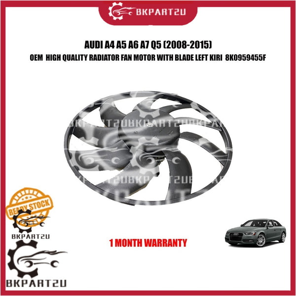 AUDI A4 A5 A6 A7 Q5 (2008-2015) RADIATOR FAN MOTOR WITH BLADE KECIL SMALL LEFT 8K0 959 455 F
