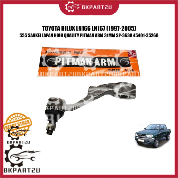 TOYOTA HILUX LN166 LN167 (1997-2005) STEERING PITMAN ARM 31MM MADE BY 555 SANKEI JAPAN TIGA LIMA SP-3630 45401-35260