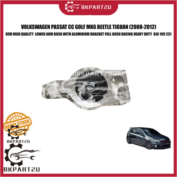 VOLKSWAGEN PASSAT CC GOLF BEETLE AUDI TT S3LOWER ARM BUSH WITH ALUMINIUM BRACKET FULL BUSH RACING HEAVY DUTY 8J0 199 231