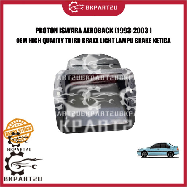PROTON ISWARA AEROBACK AERO BACK (1993-2003 ) THIRD BRAKE LIGHT LAMPU BRAKE KETIGA MADE BY OEM ONE SET SEKALI RUMAH PNP