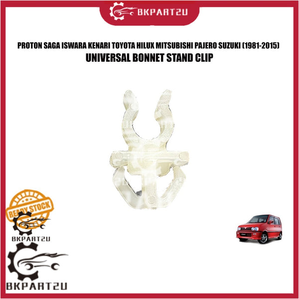 PROTON SAGA ISWARA KENARI TOYOTA RUSH HILUX MITSUBISHI PAJERO SUZUKI (1981-2015) UNIVERSAL BONNET STAND CLIP