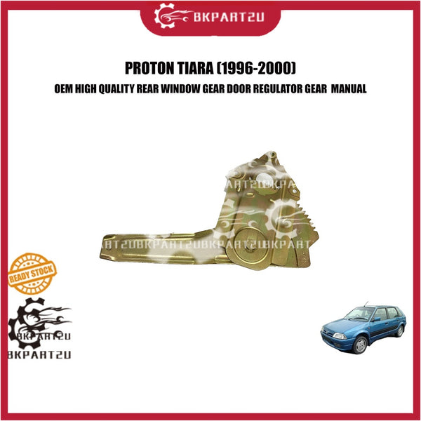 PROTON TIARA (1996-2000) REAR WINDOW GEAR DOOR REGULATOR GEAR MANUAL BELAKANG CERMIN