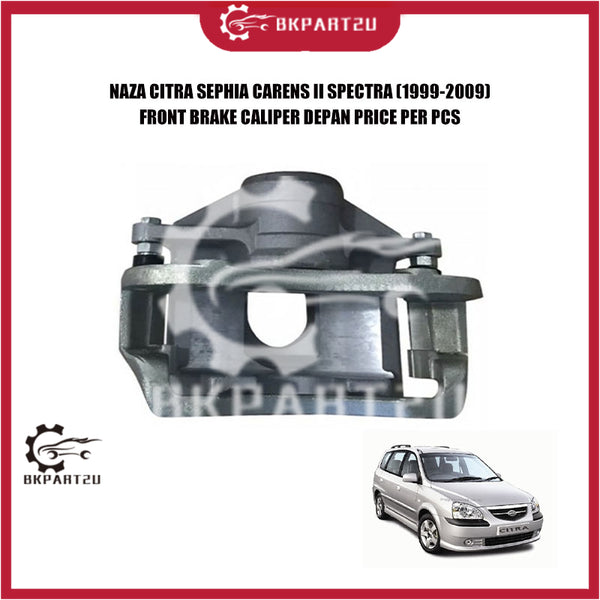 NAZA CITRA SEPHIA CARENS II SPECTRA (1999-2009) FRONT BRAKE CALIPER DEPAN PRICE PER PCS