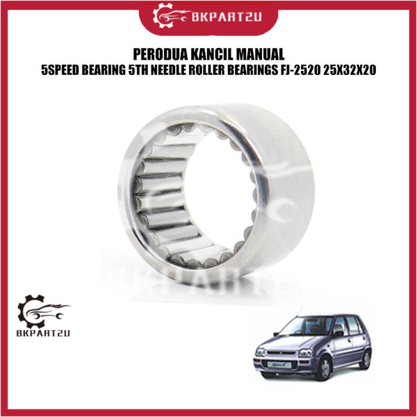 PERODUA KANCIL MANUAL 5SPEED BEARING 5TH Needle roller bearings FJ-2520 25x32x20