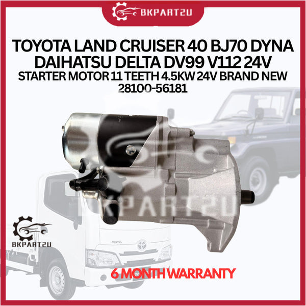 TOYOTA LAND CRUISER 40 BJ70 DYNA DAIHATSU DELTA DV99 V112 24V STARTER MOTOR 11 TEETH 4.5KW 24V BRAND NEW 28100-56181