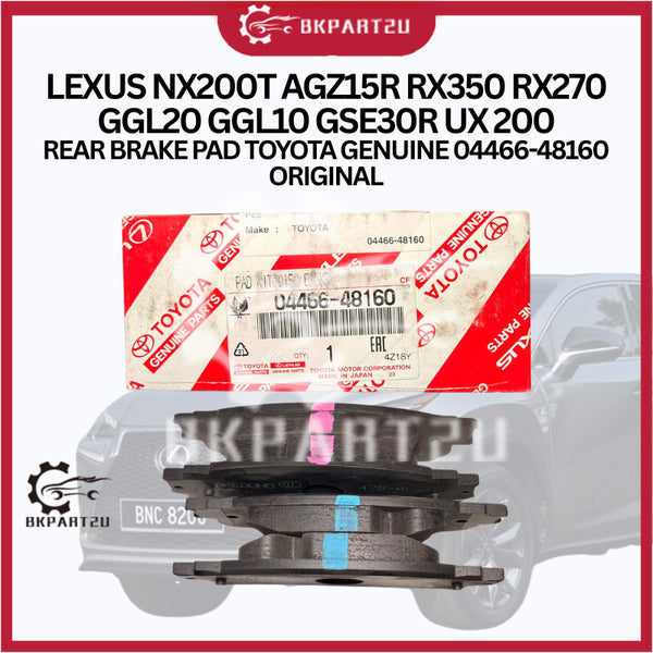 LEXUS NX200T AGZ15R RX350 RX270 GGL20 GGL10 GSE30R UX 200 REAR BRAKE PAD TOYOTA GENUINE 04466-48160 ORIGINAL