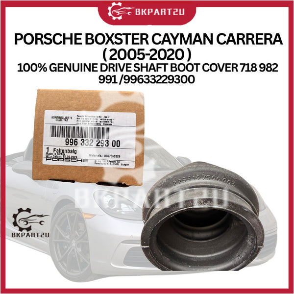 PORSCHE BOXSTER CAYMAN CARRERA ( 2005-2020 )  100% GENUINE DRIVE SHAFT BOOT COVER 718 982 991 /99633229300