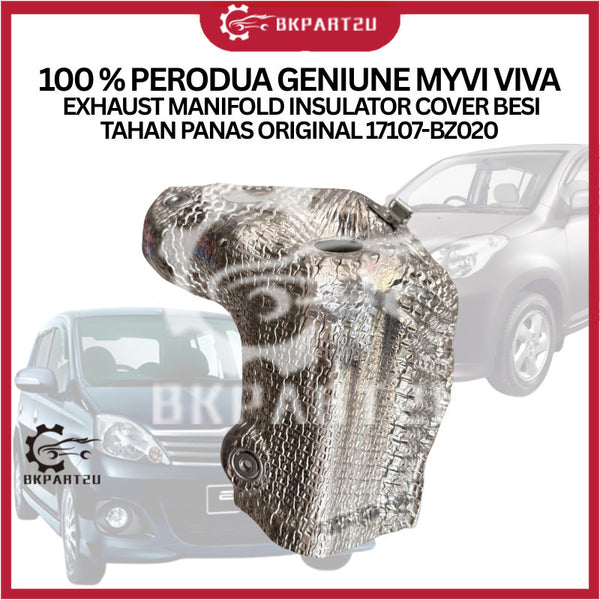 100 % PERODUA GENIUNE MYVI VIVA  EXHAUST MANIFOLD INSULATOR COVER BESI TAHAN PANAS ORIGINAL 17107-BZ020